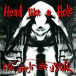 Head Like A Hole : Flik Y'Self Off Y'Self